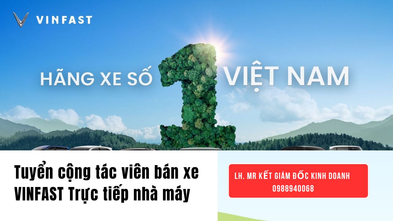 TUYỂN DỤNG CỘNG TÁC VIÊN BÁN XE VINFAST – THU NHẬP 10–20 TRIỆU/THÁNG