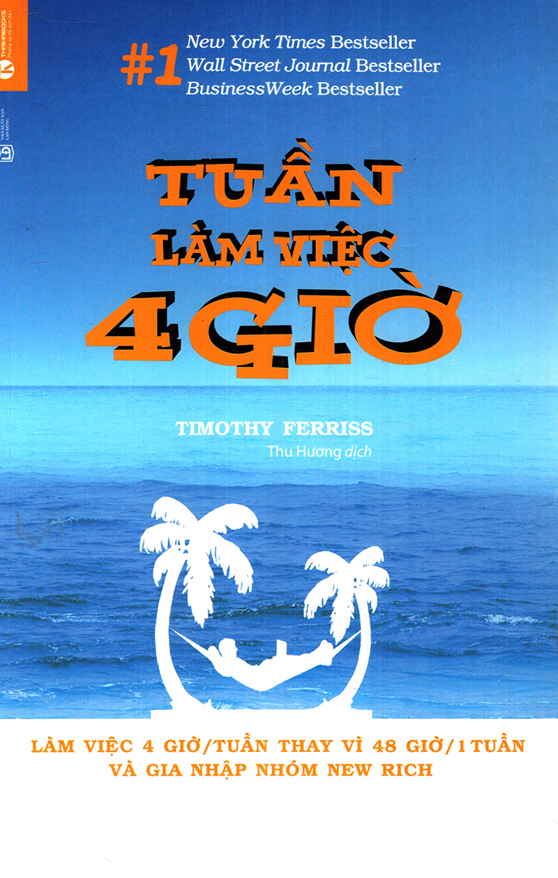 Review sách "Tuần Làm Việc 4 Giờ” - 4 Bước để dập tắt nỗi sợ thay đổi tương lai